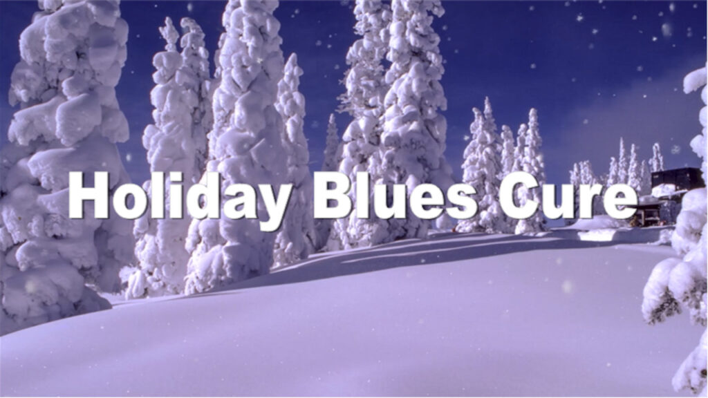 Holiday Blues Cure