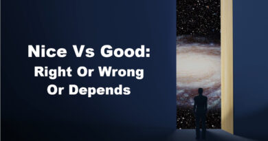 Nice Vs Good: Right Or Wrong Or Depends