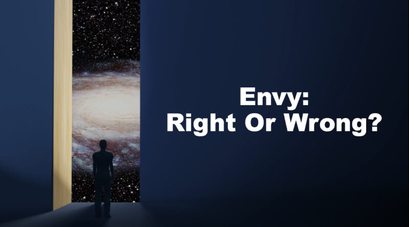 Envy: Right Or Wrong