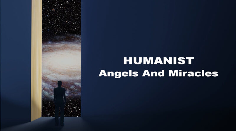 Humanist Angels And Miracles