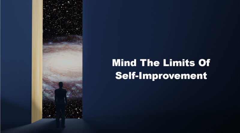 Mind The Limits Of Self-Improvement