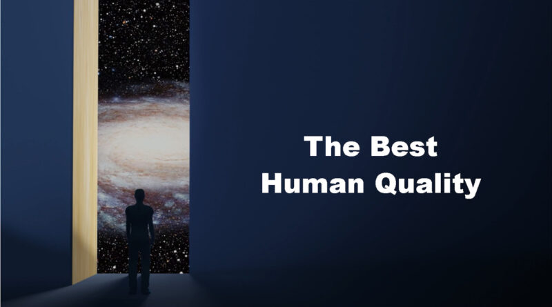 The Best Human Quality