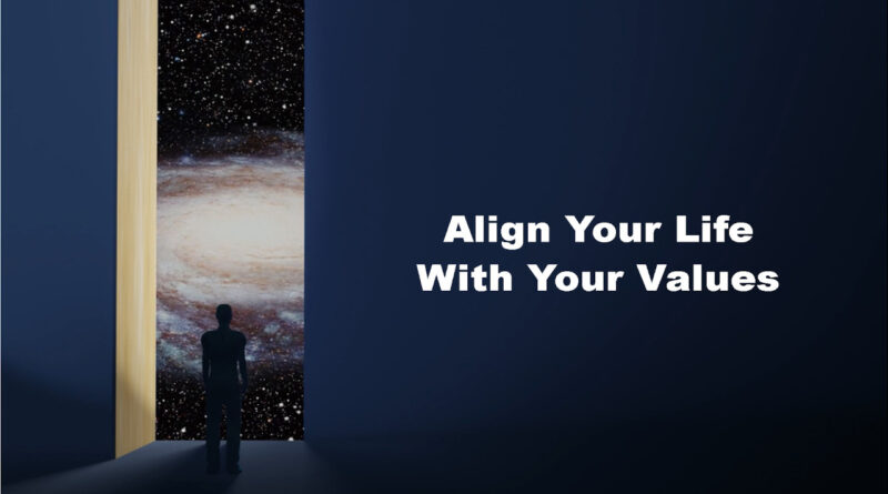 Align Your Life With Your Values