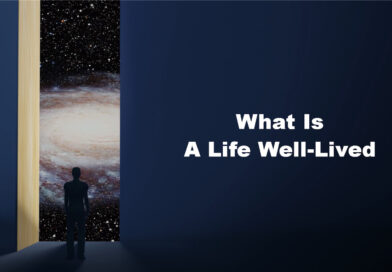 What Is A Life Well-Lived